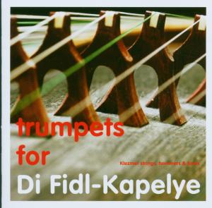 CD Shop - DI FIDL-KAPELYE TRUMPETS FOR DI FIDL-K...