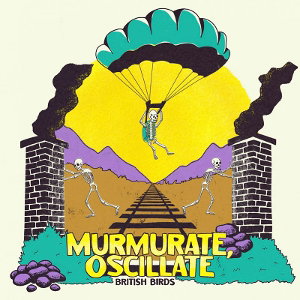 CD Shop - BRITISH BIRDS MURMURATE, OSCILATE