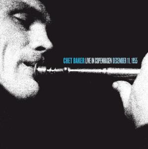 CD Shop - CHET BAKER QUINTET LIVE IN COPENHAGEN 1955