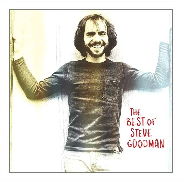 CD Shop - STEVE GOODMAN BEST OF STEVE GOODMAN