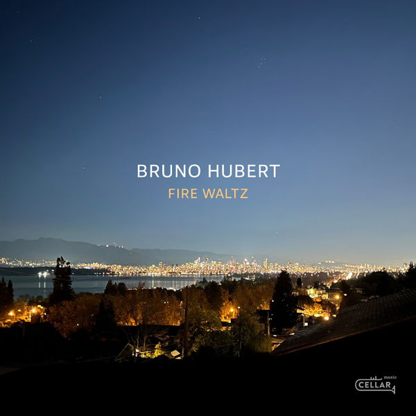 CD Shop - BRUNO HUBERT FIRE WALTZ
