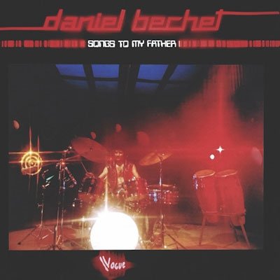 CD Shop - DANIEL BECHET SONGS TO MY FATHER