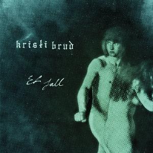 CD Shop - KRISTI BRUD ET FALL