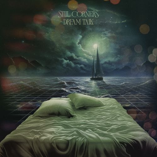 CD Shop - STILL CORNERS DREAM TALK