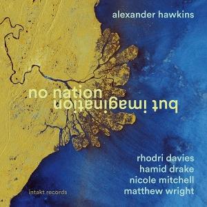 CD Shop - ALEXANDER HAWKINS NO NATION BUT IMAGINATION