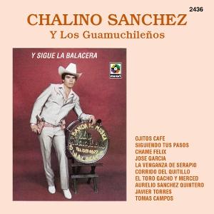 CD Shop - CHALINO SANCHEZ,LOS GUAMUCHILE?OS Y SIGUE LA BALACERA