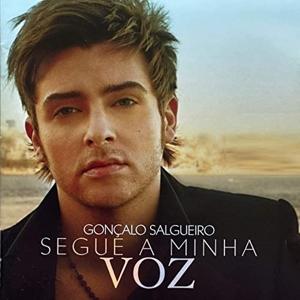 CD Shop - GONCALO SALGUEIRO SEGUE A MINHA VOZ