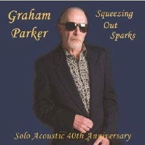 CD Shop - GRAHAM PARKER SQUEEZING OUT SPARKS -...