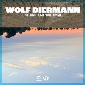 CD Shop - WOLF BIERMANN UNTERM HAAR NUR HIMMEL