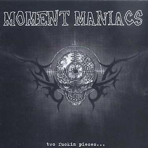 CD Shop - MOMENT MANIACS TWO FUCKIN\