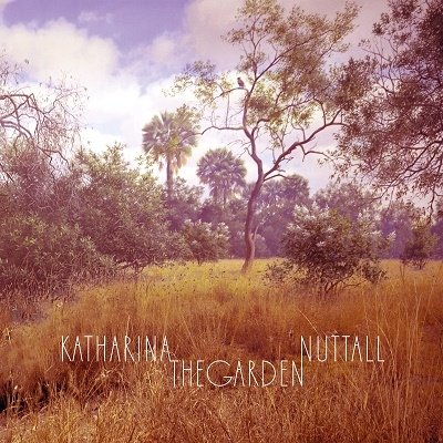 CD Shop - KATHARINA NUTTALL GARDEN