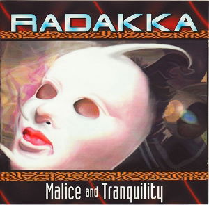 CD Shop - RADAKKA MALICE AND TRANQUILITY