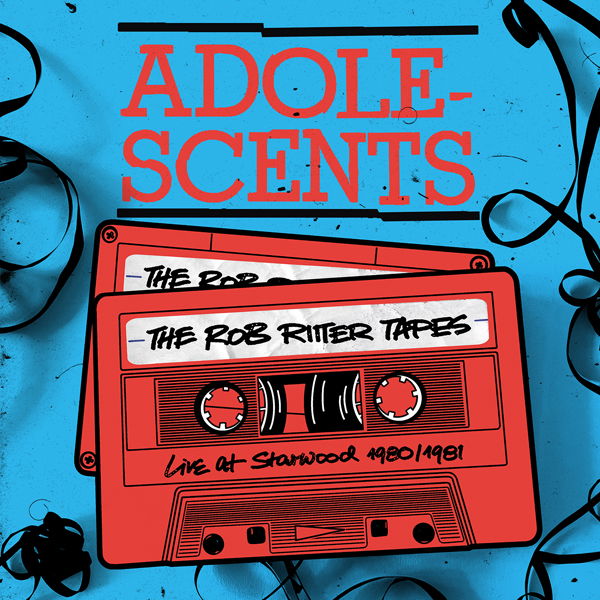 CD Shop - ADOLESCENTS ROB RITTER TAPES: LIVE...
