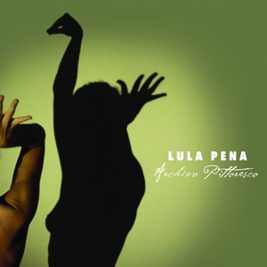 CD Shop - LULA PENA ARCHIVO PITTORESCO