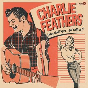 CD Shop - CHARLIE FEATHERS WHY DON\