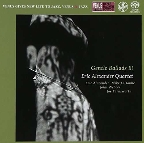 CD Shop - ERIC ALEXANDER QUARTET GENTLE BALLADS III