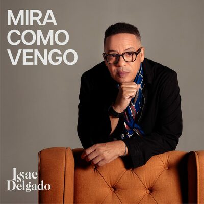 CD Shop - ISSAC DELGADO MIRA COMO VENGO