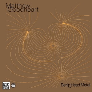 CD Shop - MATTHEW GOODHEART BERLIN HEAD METAL