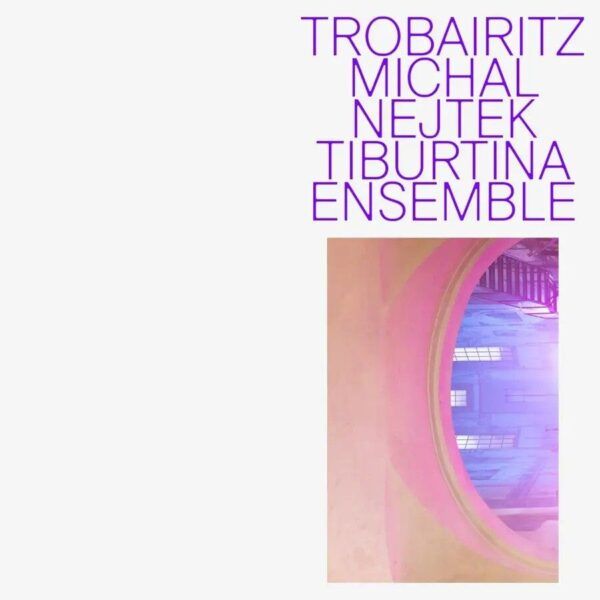 CD Shop - NEJTEK MICHAL, TIBURTINA ENSEMBLE: Trobairitz