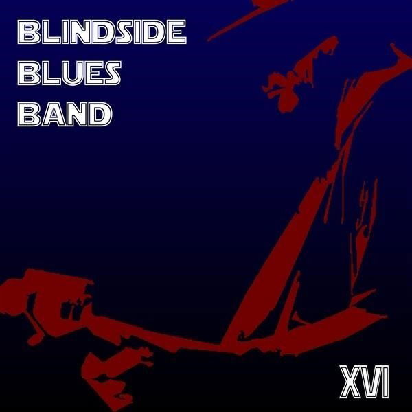 CD Shop - BLINDSIDE BLUES BAND XVI