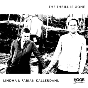CD Shop - LINDHA & FABIAN KALLERDAHL THRILL IS GONE