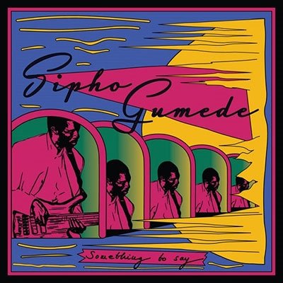 CD Shop - SIPHO GUMEDE SOMETHING TO SAY