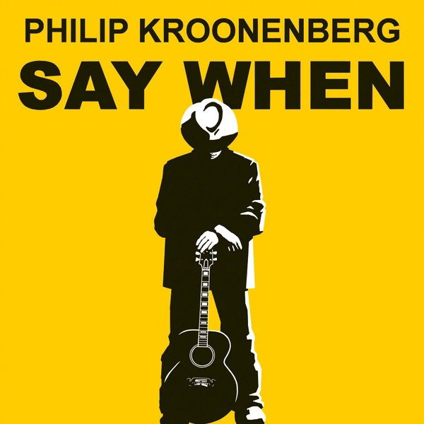 CD Shop - PHILIP KROONENBERG SAY WHEN