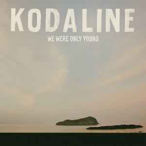 CD Shop - KODALINE WE WERE ONLY YOUNG