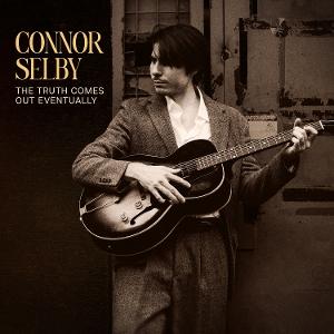 CD Shop - CONNOR SELBY TRUTH COMES OUT EVENTU...