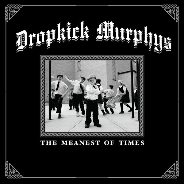 CD Shop - DROPKICK MURPHYS THE MEANEST OF TIMES