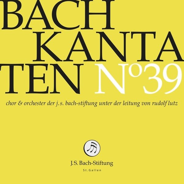 CD Shop - CHOIR & ORCHESTRA OF THE J.S. BACH FOUNDATION BACH KANTATEN NO.39