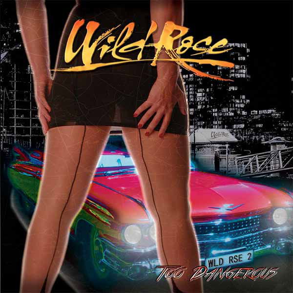 CD Shop - WILD ROSE TOO DANGEROUS