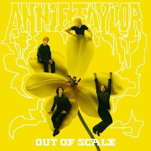 CD Shop - ANNIE TAYLOR OUT OF SCALE