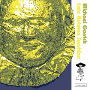 CD Shop - MICHAEL GARRICK LATE AUTUMN SUNSHINE