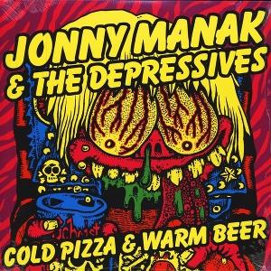 CD Shop - JONNY MANAK & DEPRESSIVES COLD PIZZA AND WARM BEER