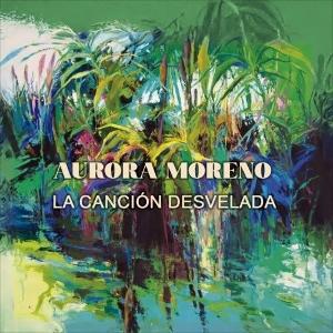 CD Shop - AURORA MORENO LA CANCION DESVELADA