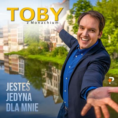 CD Shop - TOBY Z MONACHIUM JESTES JEDYNA DLA MNIE