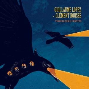CD Shop - GUILLAUME LOPEZ,CLEMENT ROUSSE THOUXAZUN E CONVITS