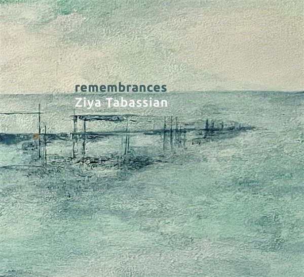 CD Shop - ZIYA TABASSIAN REMEMBRANCES
