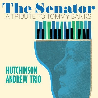 CD Shop - TOMMY BANKS SENATOR: A TRIBUTE TO