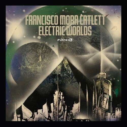 CD Shop - FRANCISCO MORA CATLETT ELECTRIC WORLDS