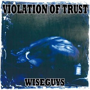 CD Shop - VIOLATION OF TRUST WISEGUYS