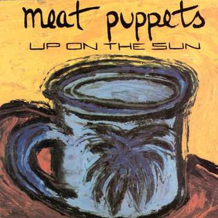 CD Shop - MEAT PUPPETS UP ON THE SUN