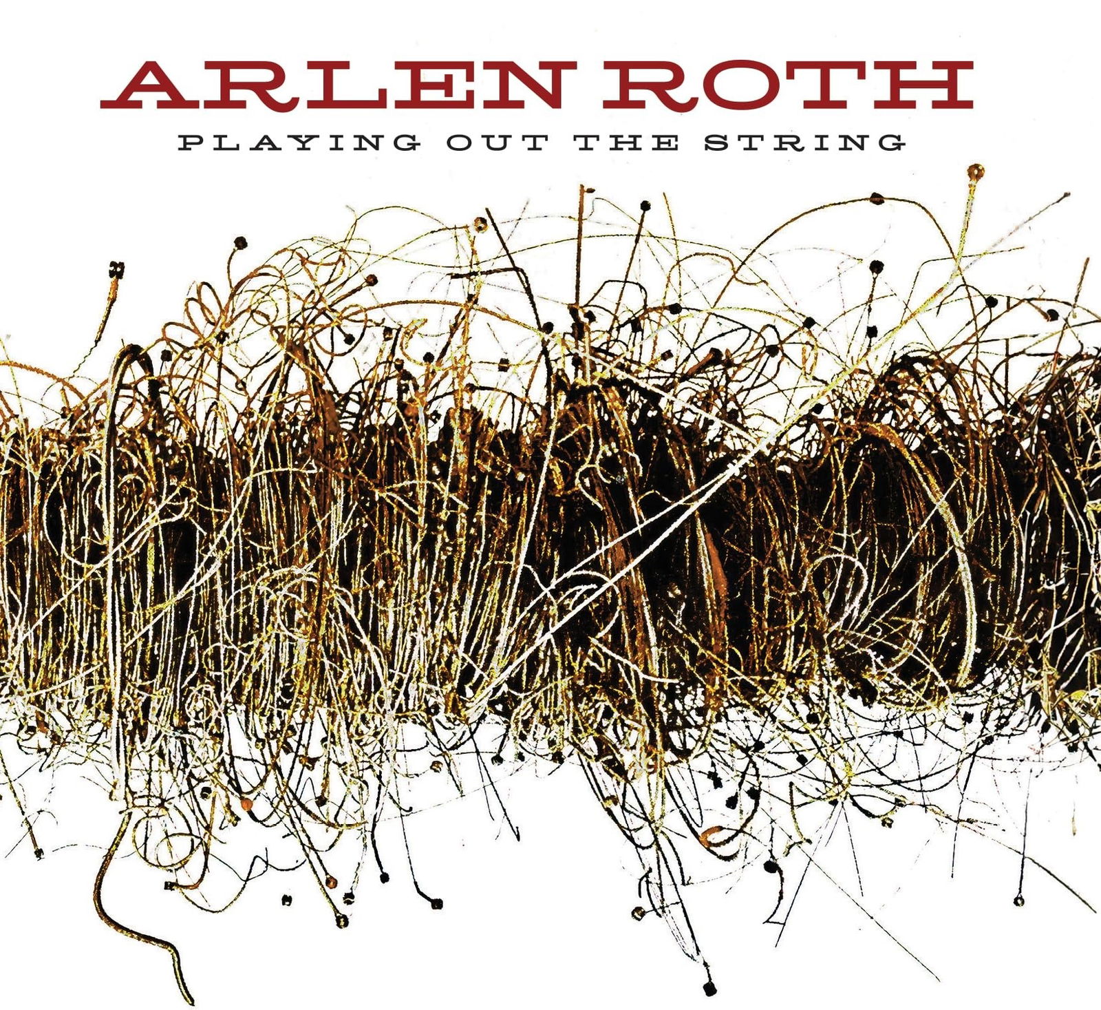 CD Shop - ARLEN ROTH PLAYING OUT THE STRING
