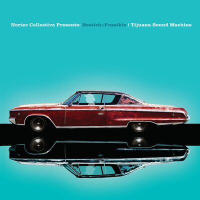 CD Shop - BOSTICH & FUSSIBLE TIJUANA SOUND MACHINE