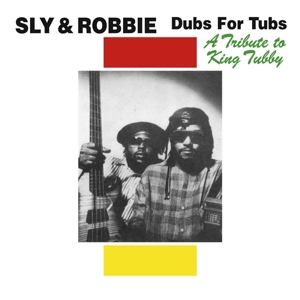 CD Shop - SLY & ROBBIE DUBS FOR TUBS: A TRIBU...