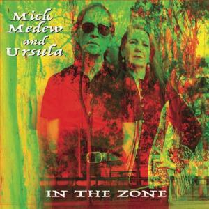 CD Shop - MICK MEDEW & URSULA IN THE ZONE