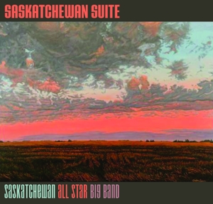 CD Shop - SASKATCHEWAN ALL STAR BIG BAND SASKATCHEWAN SUITE