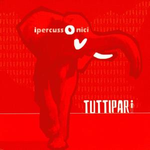 CD Shop - IPERCUSSONICI TUTTIPARI