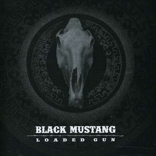 CD Shop - BLACK MUSTANG LOADED GUN